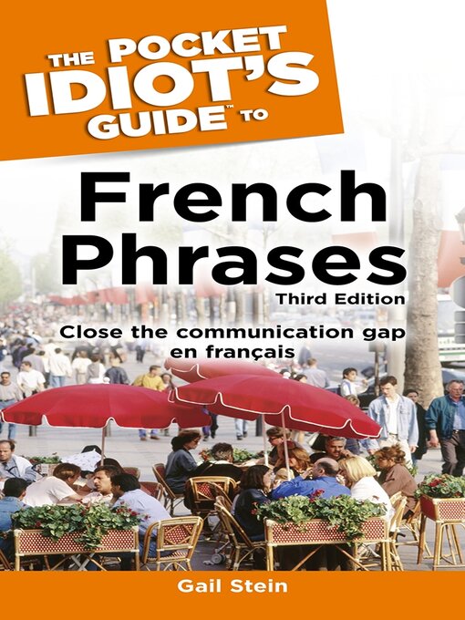 Title details for The Pocket Idiot's Guide to French Phrases by Gail Stein - Available